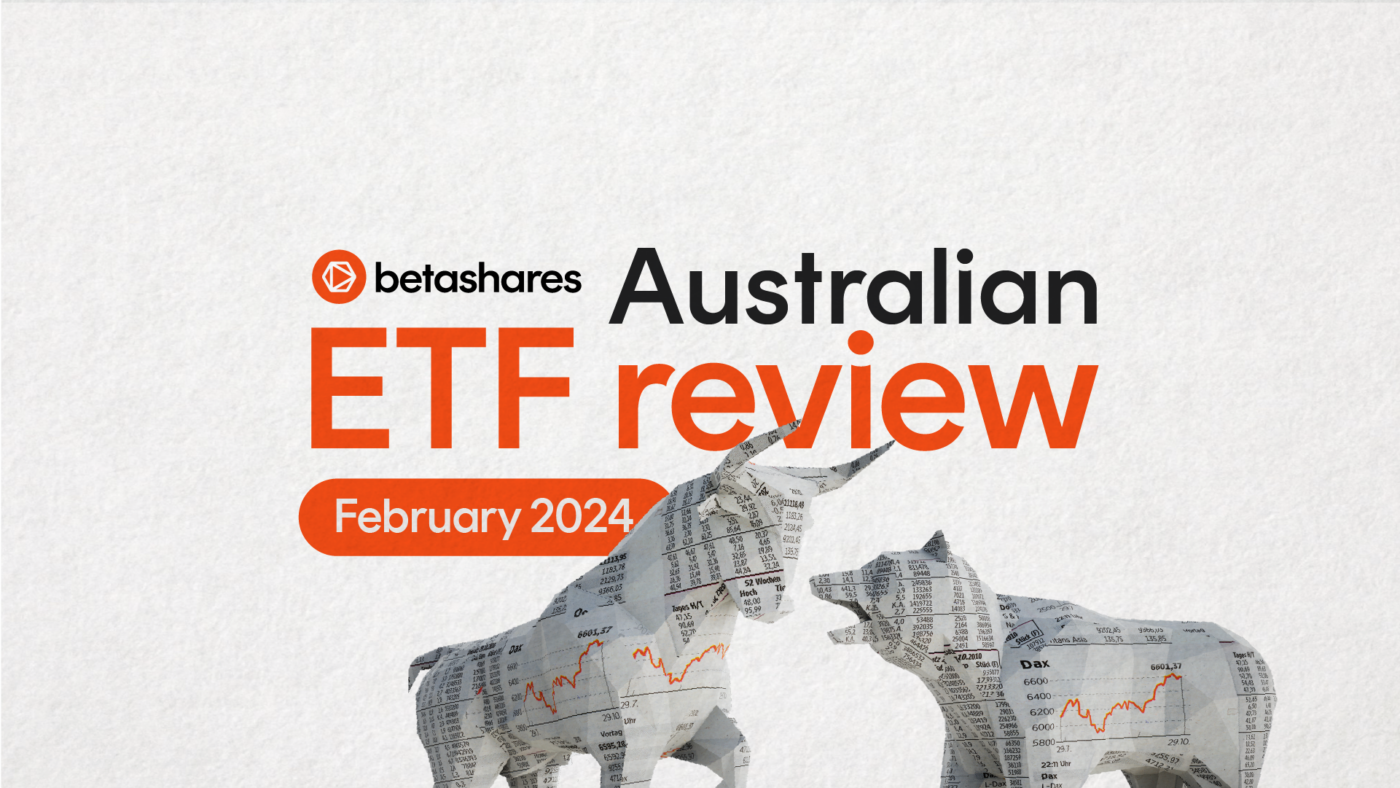 Betashares Australian ETF Review February 2024 Betashares