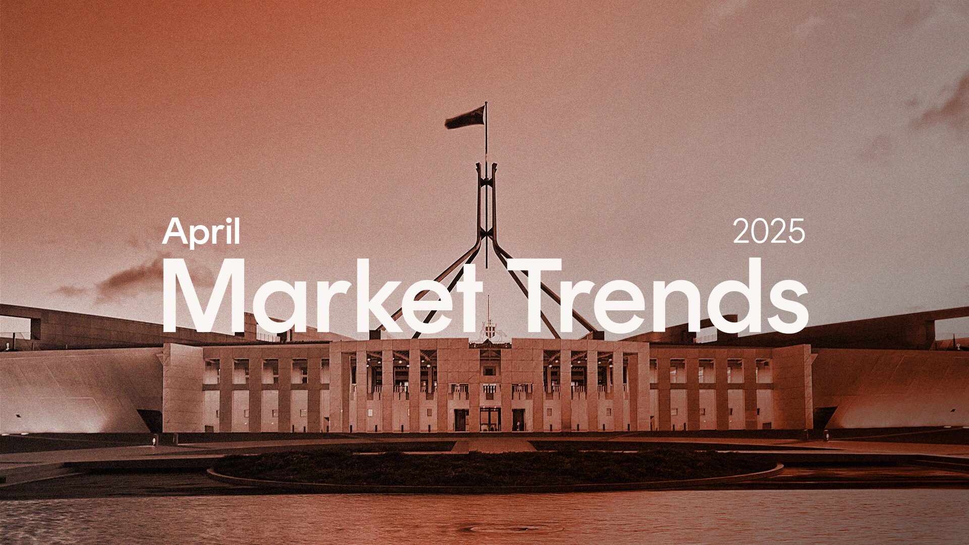 Market Trends: April 2025