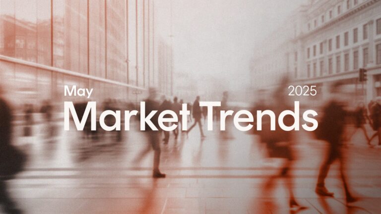 Market Trends: May 2025