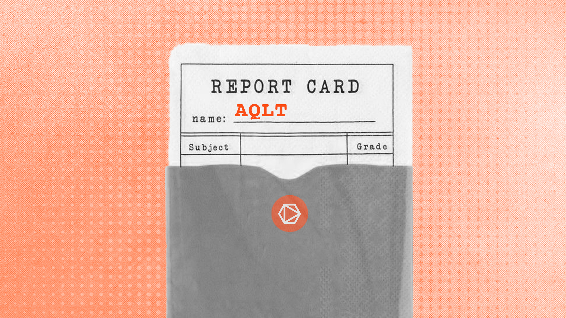 AQLT Report Card: FY25