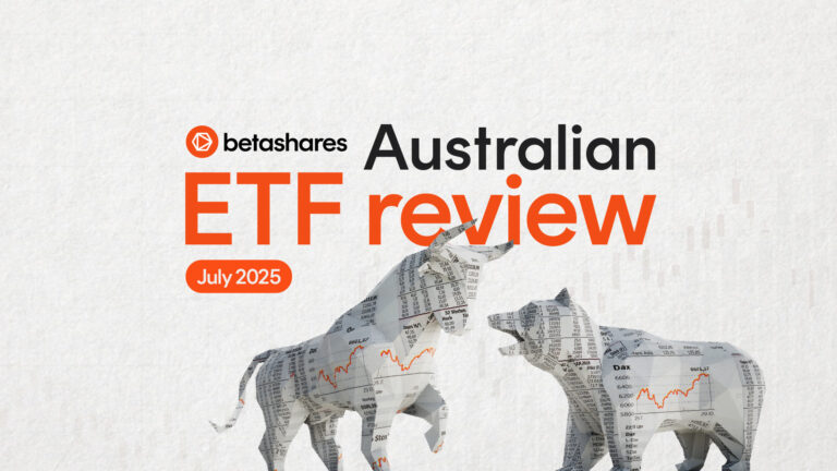Betashares Australian ETF Review: July 2025