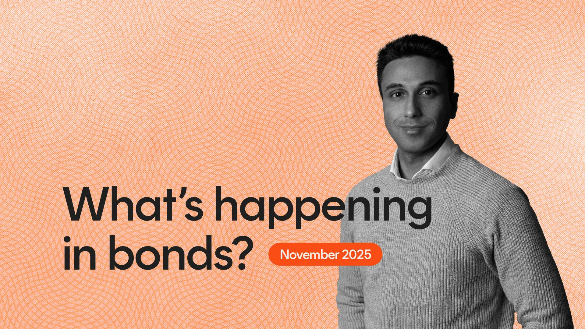 What's happening in bonds: November 2025